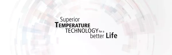 Superior temperature technology for a better life
